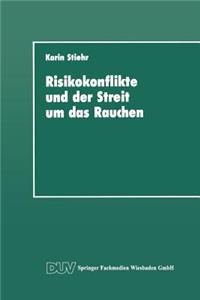 Risikokonflikte Und Der Streit Um Das Rauchen