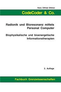 CodeCoder & Co. - Radionik und Bioresonanz mittels Personal Computer