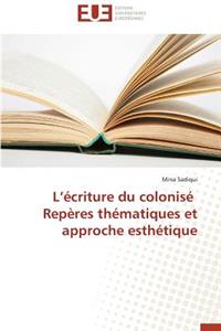 L Écriture Du Colonisé Repères Thématiques Et Approche Esthétique