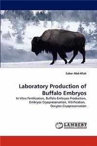 Laboratory Production of Buffalo Embryos