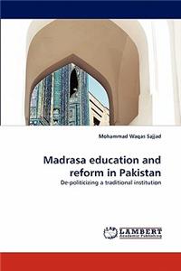 Madrasa Education and Reform in Pakistan