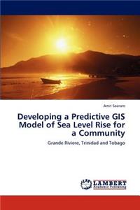 Developing a Predictive GIS Model of Sea Level Rise for a Community