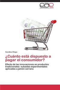 Cuanto Esta Dispuesto a Pagar El Consumidor?