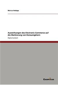 Auswirkungen des Electronic Commerce auf die Markierung von Konsumgütern