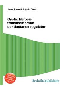 Cystic Fibrosis Transmembrane Conductance Regulator