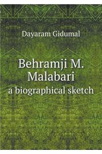 Behramji M. Malabari a Biographical Sketch