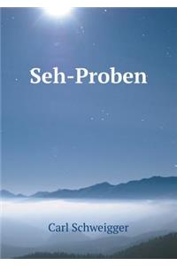 Seh-Proben