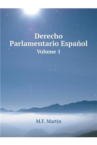 Derecho Parlamentario Español Volume 1