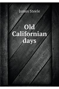 Old Californian Days