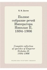 Complete collection of speeches of Emperor Nicholas II. 1894-1906