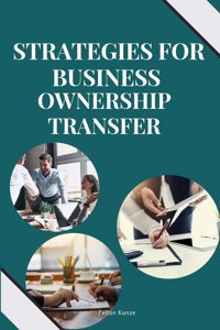 Strategies for Business Ownership Transfer