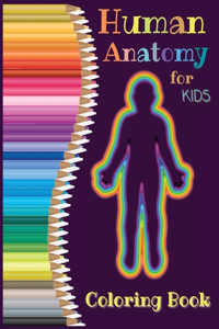 Human Anatomy for Kids Coloring Book