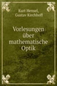 Vorlesungen uber mathematische Optik