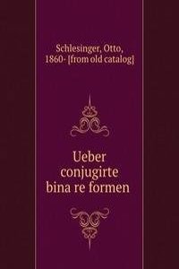 Ueber conjugirte binare formen