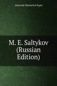 M. E. SALTYKOV RUSSIAN EDITION
