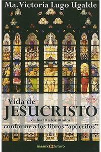 Vida de Jesucristo de los 10 A los 30 Anos