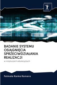Badanie Systemu OsiĄgniĘcia Sprzeciwdzialania Realizacji