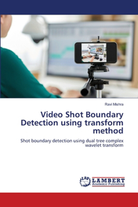 Video Shot Boundary Detection using transform method