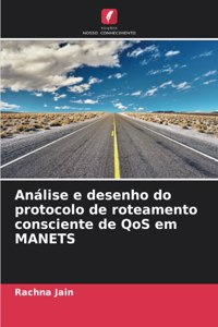 Análise e desenho do protocolo de roteamento consciente de QoS em MANETS