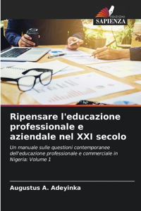 Ripensare l'educazione professionale e aziendale nel XXI secolo