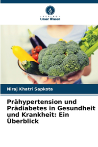 Prähypertension und Prädiabetes in Gesundheit und Krankheit