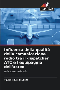 Influenza della qualità della comunicazione radio tra il dispatcher ATC e l'equipaggio dell'aereo