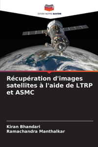 Récupération d'images satellites à l'aide de LTRP et ASMC