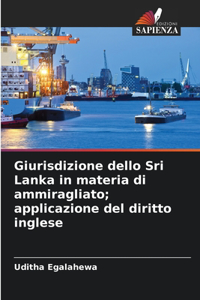Giurisdizione dello Sri Lanka in materia di ammiragliato; applicazione del diritto inglese