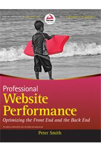 Professional Website Performance: Optimizing The Front End And The Back End