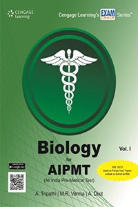 Biology for AIPMT (All India Pre-Medical Test): Vol. I