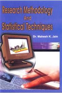 Research Methodology and Statistical Techniques