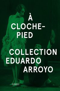 A cloche pied collection eduardo arroyo /francais