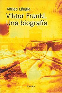 Viktor Frankl - Una Biografia