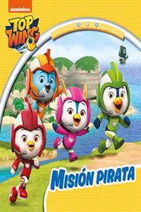 Top Wing. Un cuento - Mision pirata