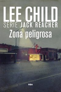 Zona peligrosa: Serie Jack Reacher I