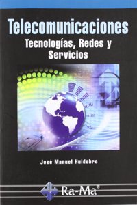 Telecomunicaciones: Tecnologias, Redes y Servicios