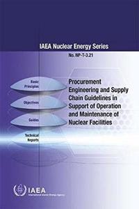 Procurement Engineering and Supply Chain Guidelines in Support of Operation and Maintenance of Nuclear Facilities