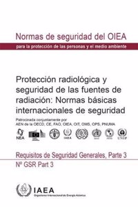 Radiation Protection and Safety of Radiation Sources: International Basic Safety Standards