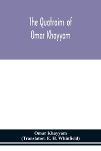 Quatrains of Omar Khayyam