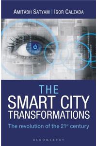 The Smart City Transformations: The Revolution of the 21st Century
