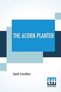 The Acorn-Planter