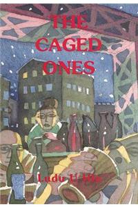 The Caged Ones