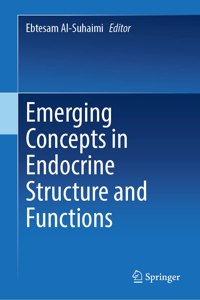 Emerging Concepts in Endocrine Structure and Functions
