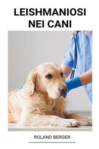 Leishmaniosi nei Cani