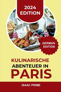 Kulinarische Abenteuer in Paris