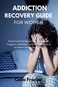 Addiction Recovery Guide for Women