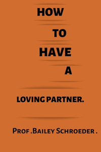 How to have a loving partner