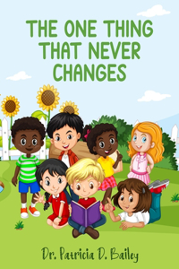 The One Thing That Never Changes