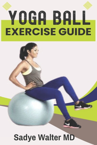 Yoga Ball Exercise Guide