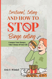 Emotional Eating and How to Stop Binge Eating